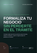 Formaliza tu Negocio sin Perderte en el Trámite — Guía Práctica